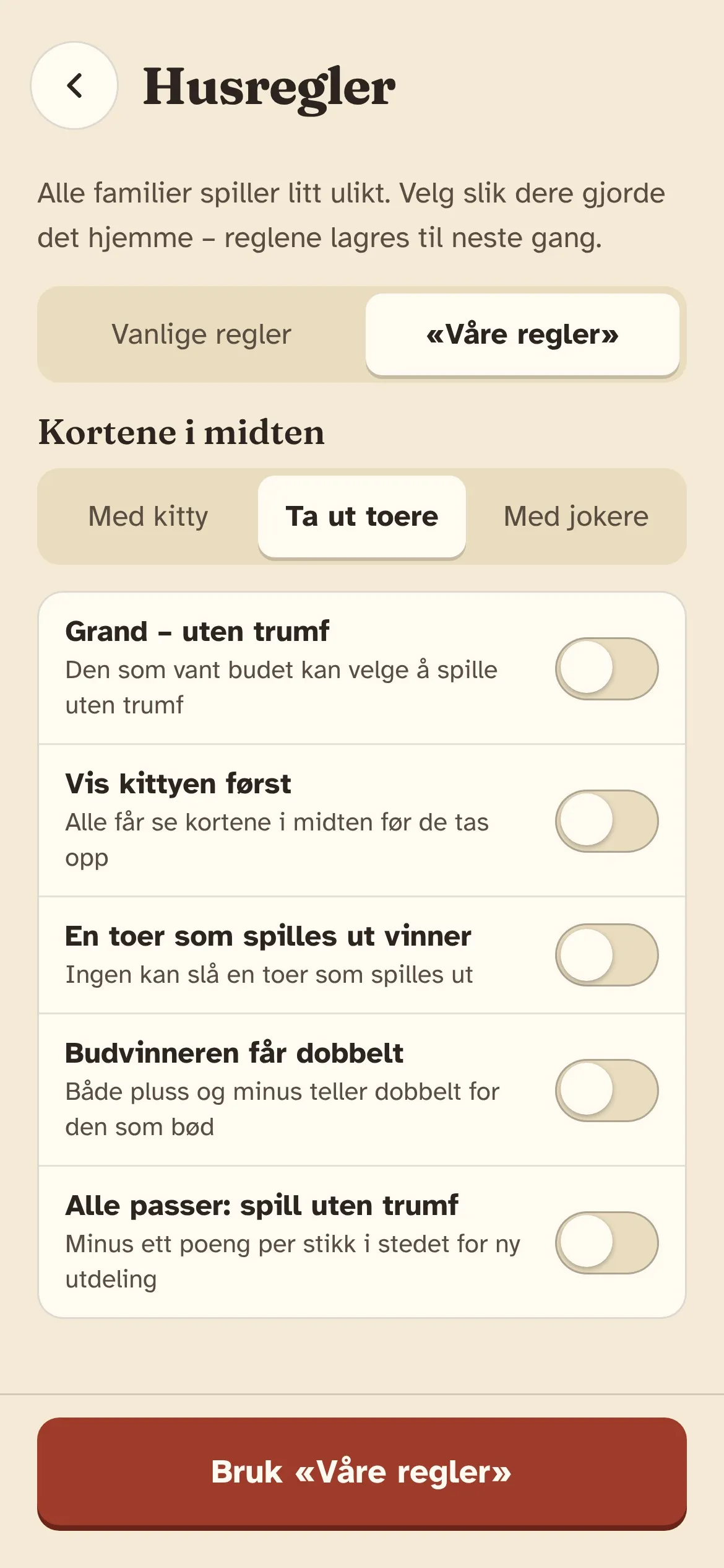Husregler: valget mellom kitty, å ta ut toere og jokere, og brytere for grand og andre varianter.
